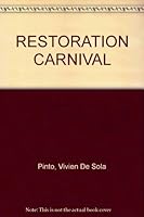 Restoration Carnival: Five Courtier Poets, Rochester, Dorset, Sedley, Etherege, & Sheffield B002Y59BNG Book Cover