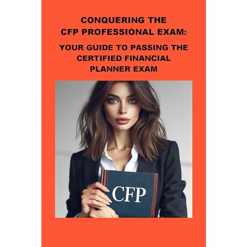 Conquering the CFP Professional Exam Your Guide to Passing
