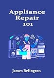 Appliance Repair 101: How to Start a Career Fixing Home Appliances