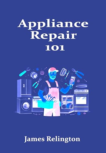 Appliance Repair 101: How to Start a Career Fixing Home Appliances