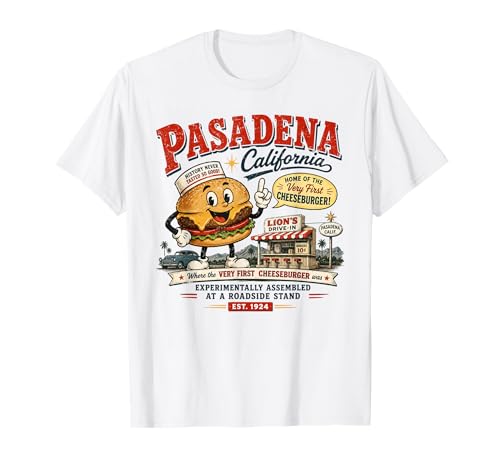 Pasadena California Cheeseburger – Vintage Burger History T-Shirt