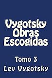 Vygotsky Obras Escogidas: Tomo 3 (Spanish Edition)