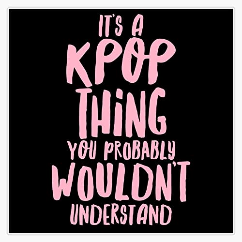 MAGNET It's a KPOP thing Magnet Vinyl Magnetic Sticker 20 mil - Size 5"