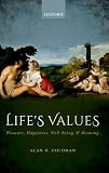 Life's Values: Pleasure, Happiness, Well-Being, and Meaning