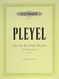 Herausgeber: MATZ FRANZISKA 6 KLEINE DUETTE OP 8 - arrangiert für zwei Violen [Noten / Sheetmusic] Komponist: PLEYEL IGNAZ JOSEPH