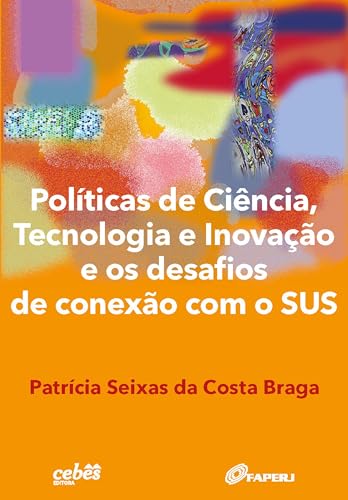 Políticas de ciência, tecnologia e inovação e os desafios de cone...