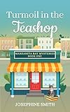  Turmoil in the Teashop: Manzanita Bay Mysteries Book 1