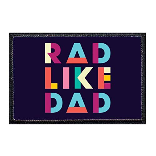 Rad Like Dad Color Morale Patch | Hook and Loop Attach for Hats, Jeans, Vest, Coat | 2x3 in | by Pull Patch