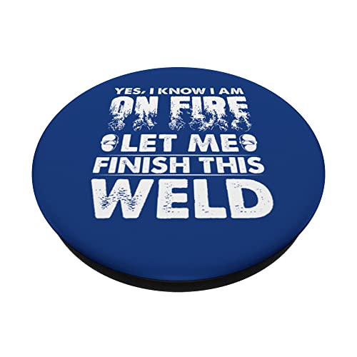 Yes I Know I Am On Fire Let Me Finish This Weld Funny Welder PopSockets Swappable PopGrip, Black - Image 2