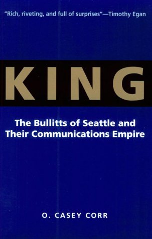 King: The Bullitts of Seattle and Their Communications E
