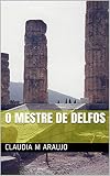 O Mestre de Delfos (Portuguese Edition)