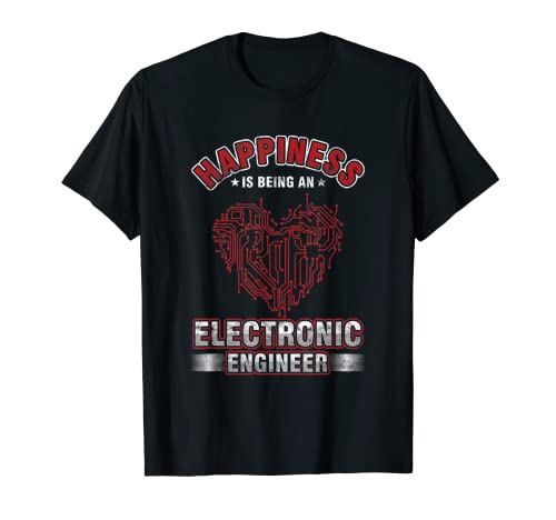 Felicidad Corazón Ingeniero Electrónico Amor Ingeniero PC Regalo Camiseta