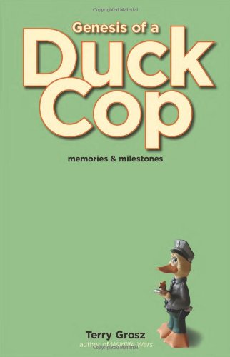 Genesis of a Duck Cop: Memories & Milestones