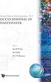 Ocean Disposal Of Wastewater (Advanced Ocean Engineering)