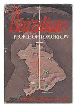Hardcover The Brazilians, People of Tomorrow / Hernane Tavares De Sa; Jacket and Map By R. M. Chapin, Jr Book