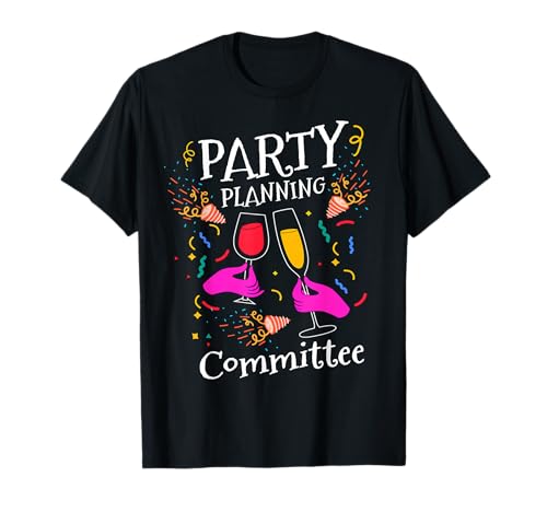 Party Planning Committee Organizing Party T-Shirt