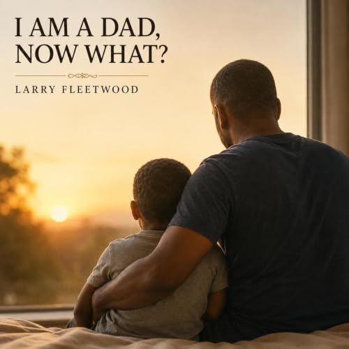 I Am a Dad, Now What? cover art