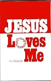 Jesus Loves Me