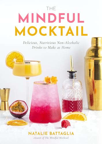 The Mindful Mocktail: Delicious, Nutritious...