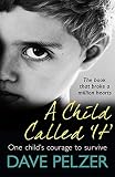 A Child Called It - Dave Pelzer 