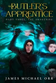 Hardcover The Butler's Apprentice Part Three: The Awakening Book