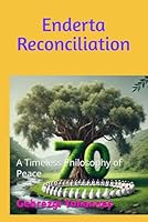Enderta Reconciliation: A Timeless Philosophy of Peace B0F6325J8B Book Cover
