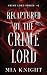 Recaptured by the Crime Lord (Crime Lord Series Book 2)
