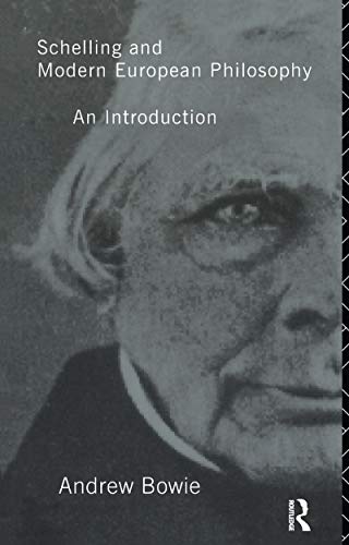 Schelling and Modern European Philosophy:: An Introduction (Migration) (English Edition)