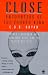 Close Encounters of the Fourth Kind: A Reporter's Notebook on Alien Abduction, UFOs, and the Conference at M.I.T.