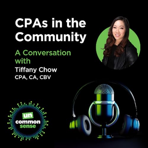 CPAs In The Community: A Conversation with Tiffany Chow CPA, CA, CBV