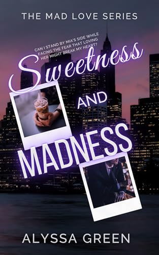 Sweetness and Madness (The Mad Love series Book 2)