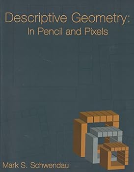 Paperback Descriptive Geometry: In Pencil and Pixels Book