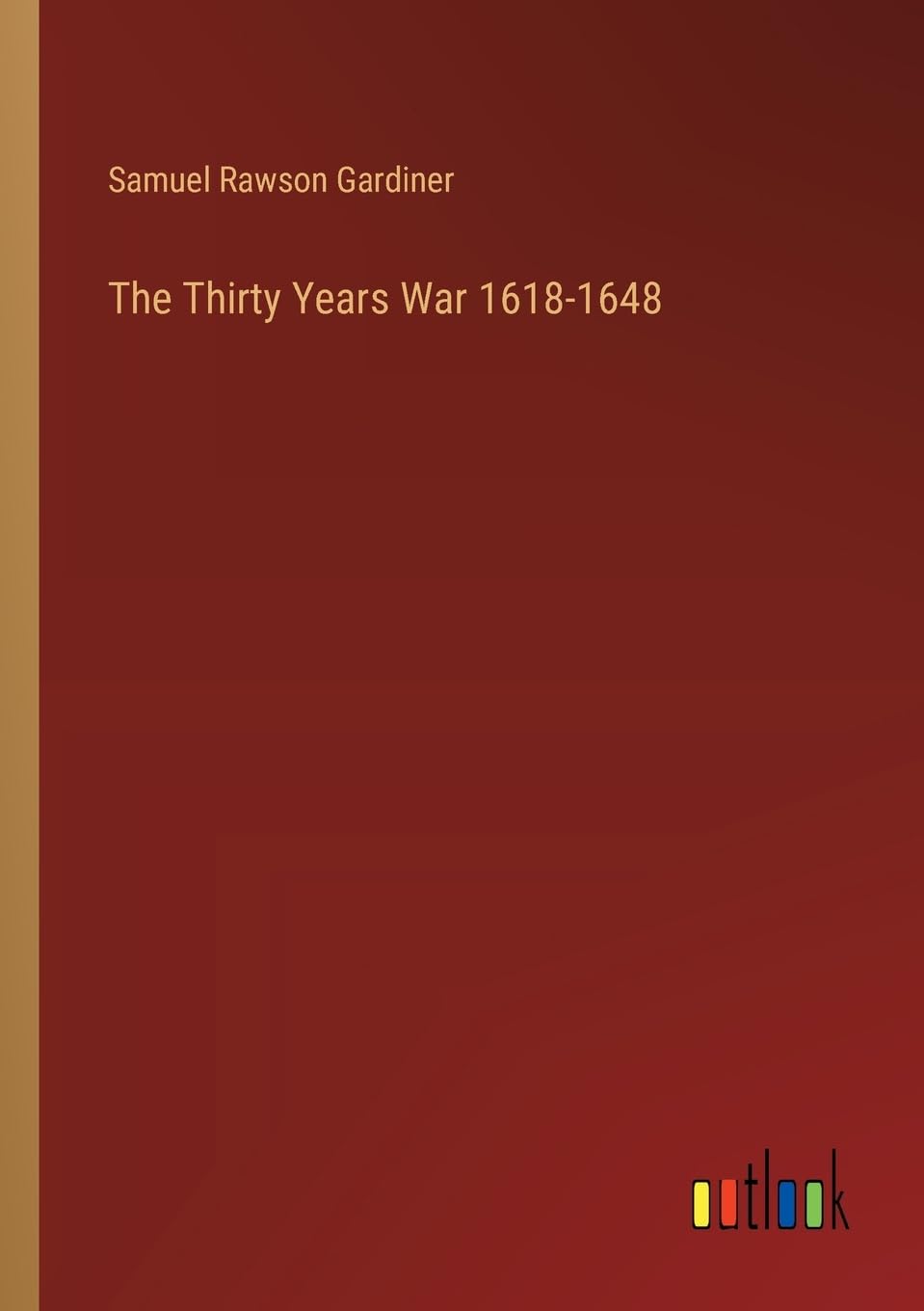 The Thirty Years War 1618-1648
