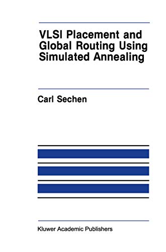 VLSI Placement and Global Routing Using Simulated Annealing (The Springer International Series in Engineering and Computer Science, 54)