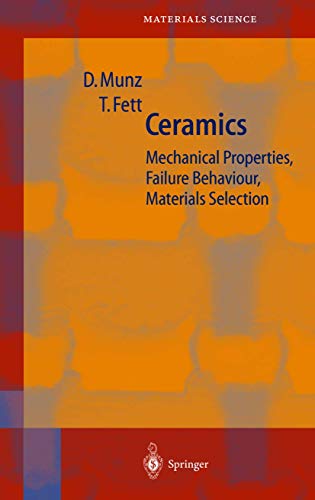Ceramics: Mechanical Properties, Failure Behaviour, Materials Selection (Springer Series in Materials Science)