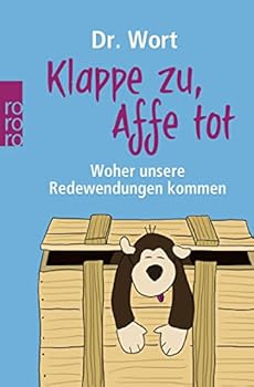Pocket Book Klappe zu, Affe tot: Woher unsere Redewendungen kommen (Sachbuch) [German] Book
