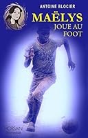 Maëlys joue au foot 236907101X Book Cover
