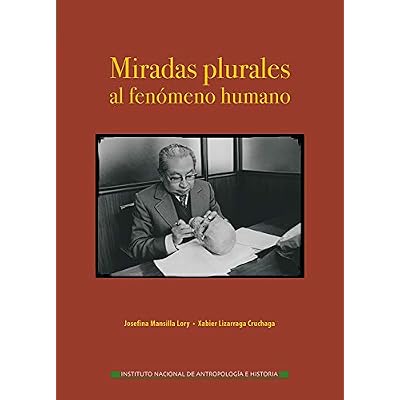 Miradas plurales al fen&oacute;meno humano