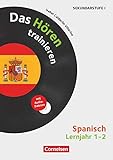  Hörkompetenz in den Fremdsprachen Sekundarstufe I/II - Spanisch: Lernjahr 1/2 - Das Hören trainieren: Kopiervorlagen mit Audio-CD