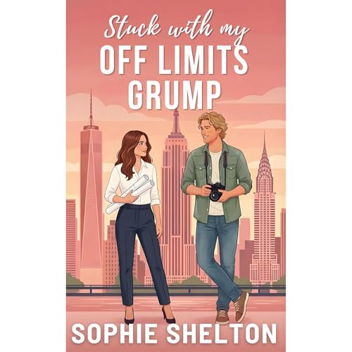 Stuck with my Off-Limits Grump Audiobook By Sophie Shelton cover art