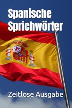 Paperback Spanische Sprichwörter (German Edition) [German] Book