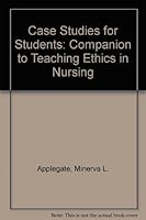 Case Studies for Students: A Companion to Teaching Ethics in Nursing (Pub. / National League for Nursing) 0887371078 Book Cover