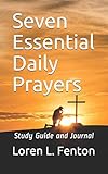 Seven Essential Daily Prayers: Study Guide and Journal