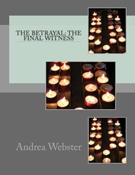 Paperback The Betrayal: The Final Witness Book