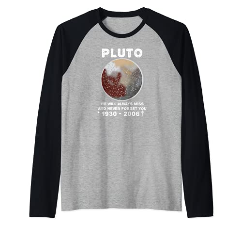 PLUTO - siempre perderemos y nunca te olvidaremos- planeta Camiseta Manga Raglan