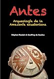 importancia del arte precolombino en panama  Antes: Arqueologia de la Amazonia ecuatoriana