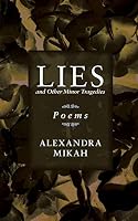 Lies and Other Minor Tragedies: Poems 1491758945 Book Cover