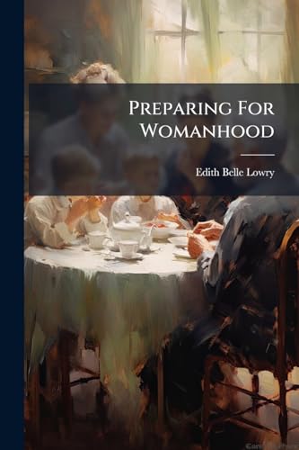 Preparing For Womanhood