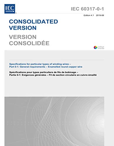 IEC 60317-0-1 Ed. 4.1 b:2019, Fourth Edition: Specifications for particular types of winding wires - Part 0-1: General requirements - Enamelled round copper wire