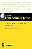 t shirt louis vuitton  I quaderni di Luisa: Diario di una resistenza casalinga (Archivio diaristico) (Italian Edition)